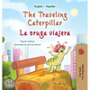 The Traveling Caterpillar (English Spanish Bilingual Children's Book) - Hardcover