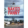 They Called It Naked Fanny: Helicopter Rescue Missions During the Early Years of the Vietnam War - Hardcover