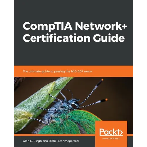 CompTIA Network+ Certification Guide: The ultimate guide to passing the N10-007 exam - Paperback