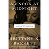 A Knock at Midnight: A Story of Hope, Justice, and Freedom - Paperback