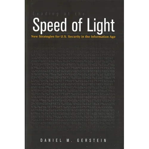 Leading at the Speed of Light: New Strategies for U.S. Security in the Information Age - Paperback