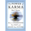 The Power of Karma: How to Understand Your Past and Shape Your Future - Paperback