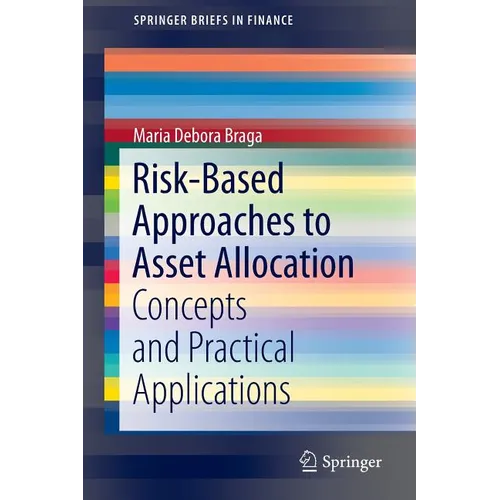 Risk-Based Approaches to Asset Allocation: Concepts and Practical Applications - Paperback