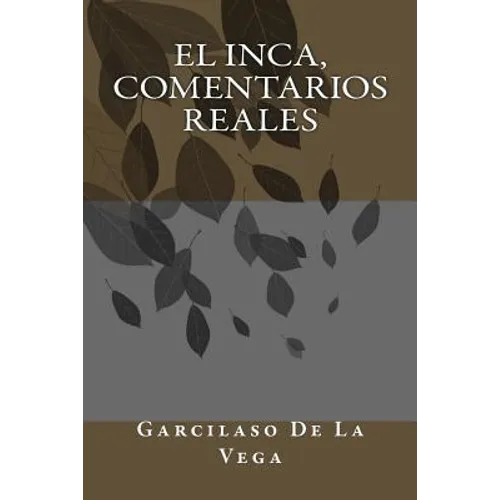 El Inca, Comentarios Reales - Paperback