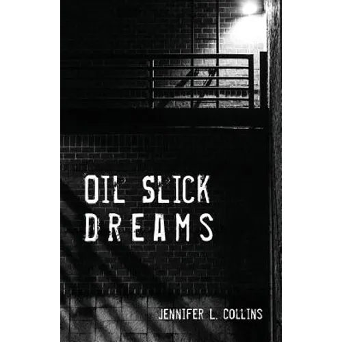 Oil Slick Dreams - Paperback