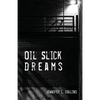 Oil Slick Dreams - Paperback