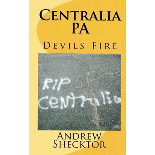 Centralia, PA: Devils Fire - Paperback