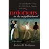 Notorious in the Neighborhood: Sex and Families Across the Color Line in Virginia, 1787-1861 - Paperback