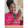 Never the prey, when you learn how to pray: It Is Written! - Paperback