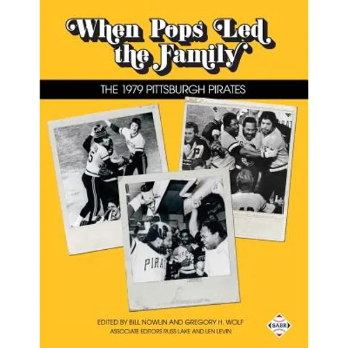 When Pops Led the Family: The 1979 Pittsburgh Pirates - Paperback