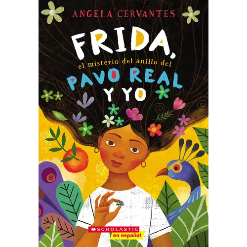 Frida, el Misterio del Anillo del Pavo Real y Yo = Me, Frida, and the Secret of the Peacock Ring - Paperback
