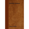 Charlotte Cushman - Paperback