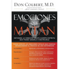 Emociones Que Matan: Entienda La Conexión Mente-Cuerpo-Espíritu Que Puede Sanarle O Destruirle - Paperback