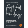 First Aid for Feelings: The essential Manual for self-care skills and good health - Paperback