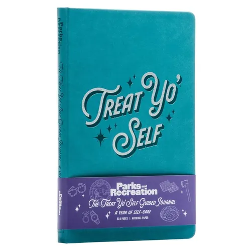 Parks and Recreation: The Treat Yo' Self Guided Journal: A Year of Self-Care (Guided Journals, Official Parks and Rec Merchandise) - Hardcover