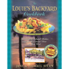 Louie's Backyard Cookbook: Irresistible Island Dishes and the Best Ocean View in Key West - Paperback