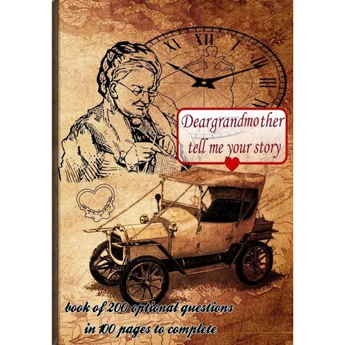 Dear grandmother, tell me your story: book of 200 optional questions in 100 pages to complete, an original gift idea. Its goal is to collect the memor - Paperback
