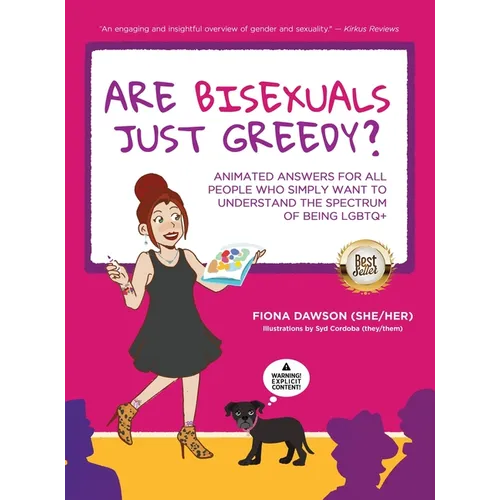 Are Bisexuals Just Greedy?: Animated Answers for all People who Simply Want to Understand the Spectrum of Being LGBTQ+ - Hardcover