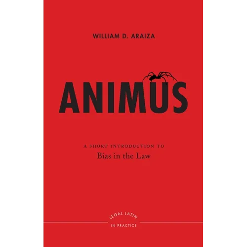 Animus: A Short Introduction to Bias in the Law - Hardcover