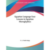 Egyptian Language Easy Lessons in Egyptian Hieroglyphics - Paperback