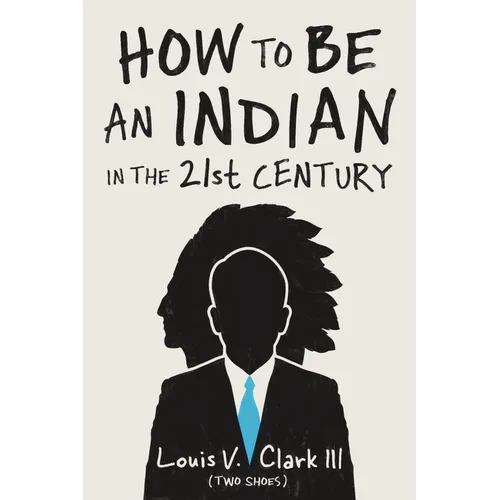 How to Be an Indian in the 21st Century: Continuing the Oral Tradition: Tales of an Iroquois Storyteller - Paperback