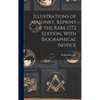 Illustrations of Masonry. Reprint of the Rare 1772 Edition. With Biographical Notice - Hardcover