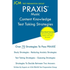PRAXIS Music Content Knowledge - Test Taking Strategies: PRAXIS 5113 - Free Online Tutoring - New 2020 Edition - The latest strategies to pass your ex - Paperback