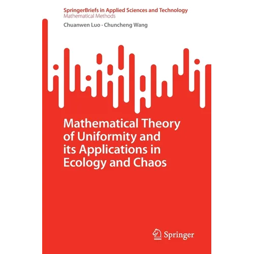 Mathematical Theory of Uniformity and Its Applications in Ecology and Chaos - Paperback