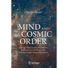 Mind and the Cosmic Order: How the Mind Creates the Features & Structure of All Things, and Why This Insight Transforms Physics - Paperback