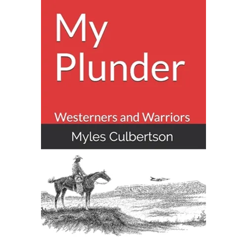 My Plunder: Westerners and Warriors - Paperback