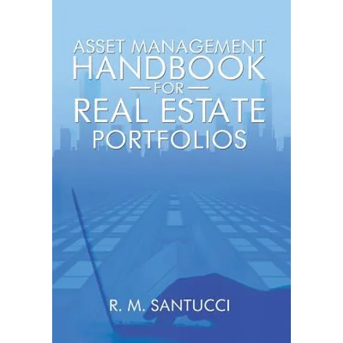 Asset Management Handbook for Real Estate Portfolios - Hardcover