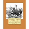 Hamburg Chickens of All Varieties: Chicken Breeds Book 49 - Paperback