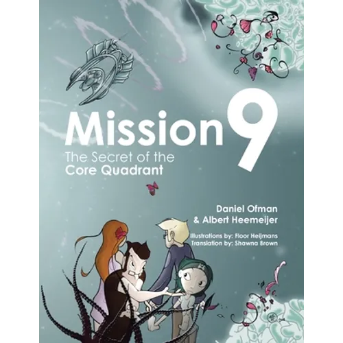 Mission9: The Secret of the Core Quadrant - Paperback
