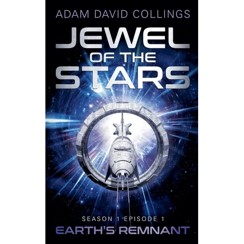 Jewel of The Stars. Season 1 Episode 1: The Remnant - Paperback