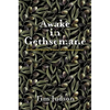 Awake in Gethsemane: Bonhoeffer and the Witness of Christian Lament - Hardcover