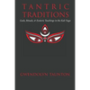 Tantric Traditions: Gods, Rituals, & Esoteric Teachings in the Kali Yuga - Paperback