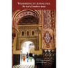 Wandering in Andalusia: The Soul of Southern Spain - Paperback