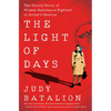 The Light of Days: The Untold Story of Women Resistance Fighters in Hitler's Ghettos - Hardcover