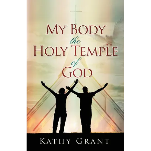 My Body the Holy Temple of God - Paperback