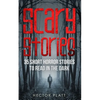 Scary Stories: 35 Short Horror Stories To Read in the Dark - Paperback