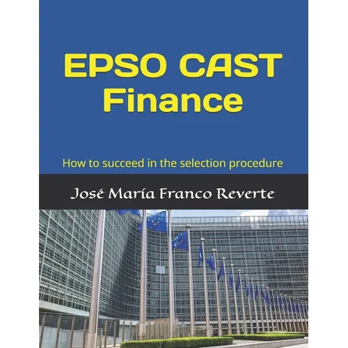 EPSO CAST Finance: How to succeed in the selection procedure - Paperback