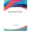 Basis of Scripture Prophecy - Paperback