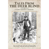 Tales From The Deer Blind: A Game Warden's Memoir - Paperback