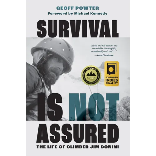 Survival Is Not Assured: The Life of Climber Jim Donini - Paperback