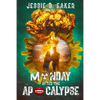 Monday After The Apocalypse: Unlikely Survivors - Book 1 - Paperback