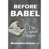 Before Babel: The Crystal Tongue - Paperback
