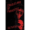 Cradleland of Parasites - Paperback