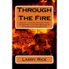 Through The Fire: How St. Louis Gentrifiers Tried To Destroy A Church Because of Its Homeless Congregation. - Paperback