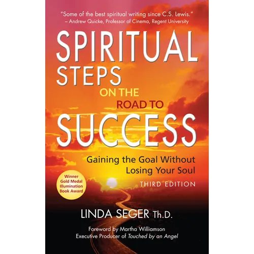 Spiritual Steps on the Road to Success: Gaining the Goal Without Losing Your Soul - Paperback