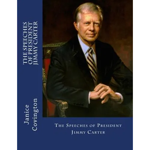 The Speeches of President Jimmy Carter - Paperback